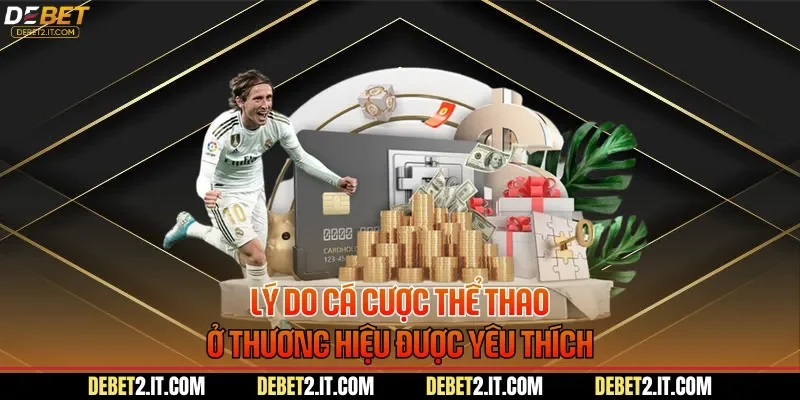 Lý do cá cược thể thao ở thương hiệu được yêu thích